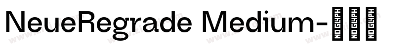 NeueRegrade Medium字体转换
